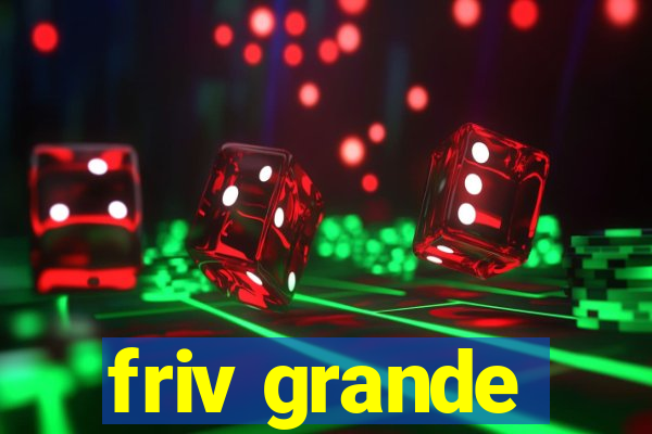 friv grande